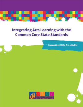  Integrating Arts Learning with the Common Core State Standards